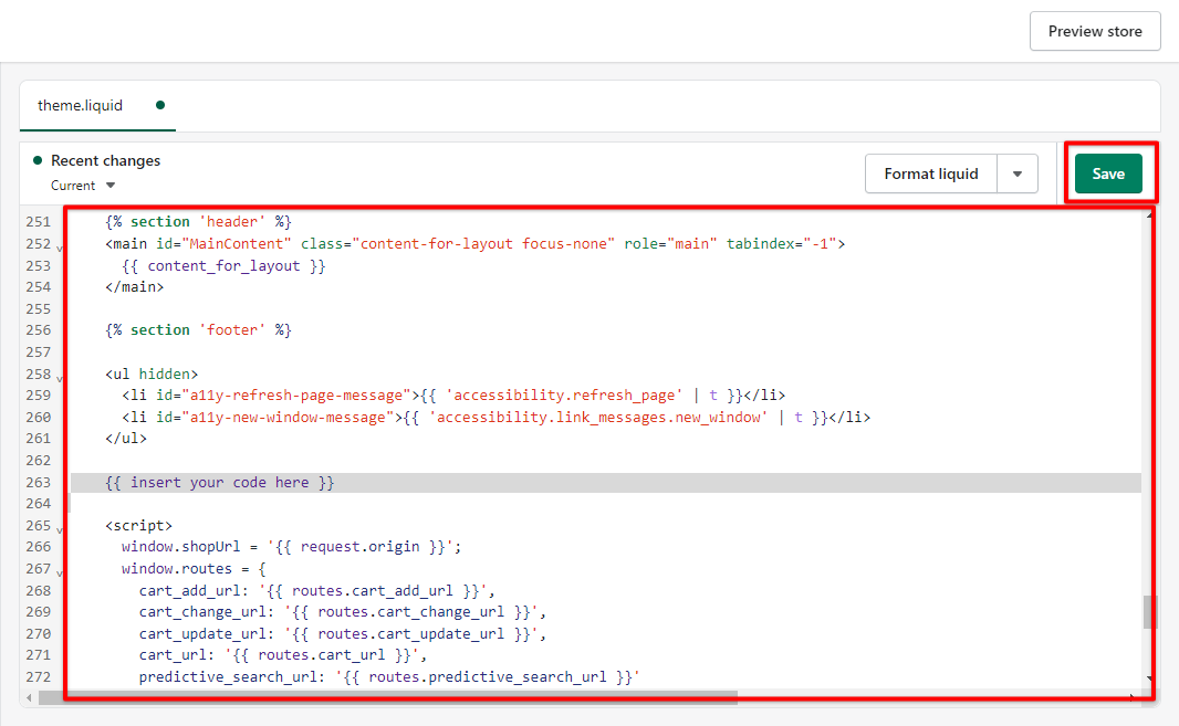 Paste your code at the Shopify theme liquid file editor then click Save